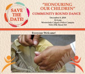 "Honouring our Children" Community Round Dance @ Westwinds Calgary Police Campus