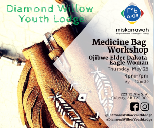 Medicine Bag Workshop at Diamond Willow Youth Lodge @ Diamond Willow Youth Lodge
