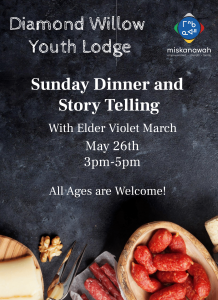 Sunday Dinner & Story Telling at Diamond Willow Youth Lodge @ Diamond Willow Youth Lodge
