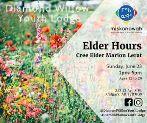 Elder Hours with miskanawah & Diamond Willow Youth Lodge @ Diamond Willow Youth Lodge