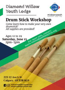 Drum Stick Workshop at Diamond Willow Youth Lodge @ Diamond Willow Youth Lodge