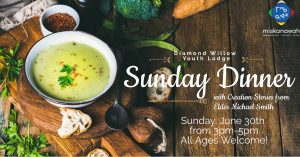Sunday Dinner and Creation Stories @ Diamond Willow Youth Lodge
